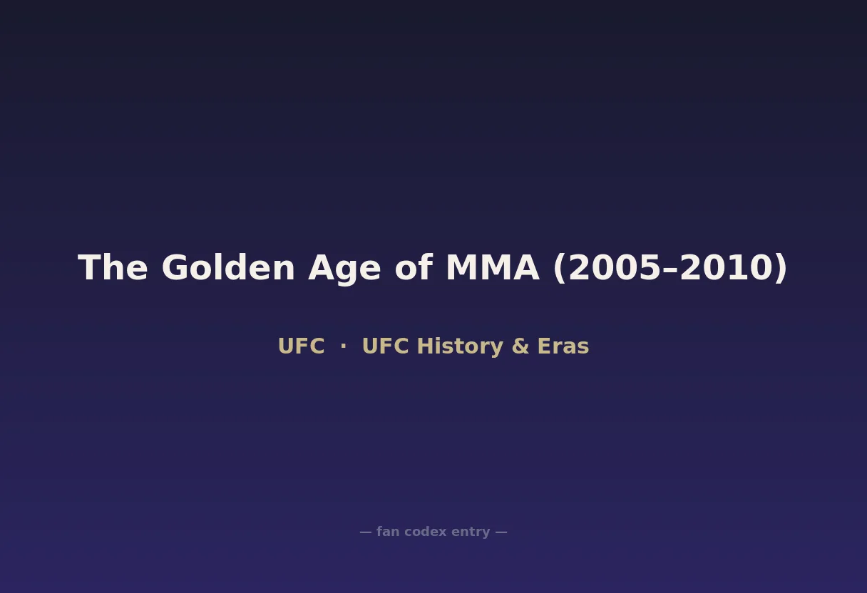 The Golden Age of MMA (2005–2010)